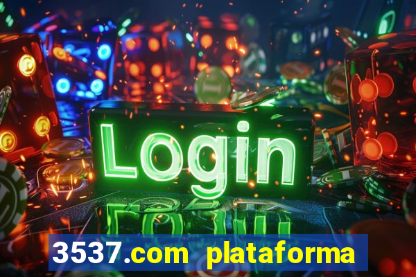 3537.com plataforma de jogos